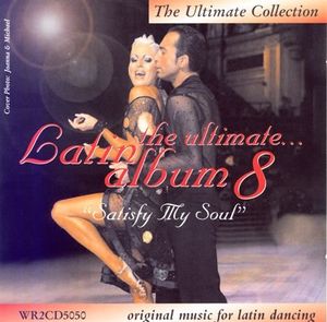 The Ultimate Latin Album 8: Satisfy My Soul