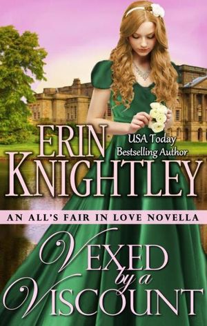 Vexed by a Viscount - An All's Fair in Love Novella