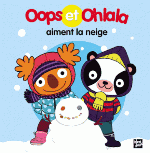 Oops et Ohlala aiment la neige