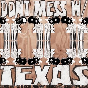 Don’t Mess With Texas: SXSW 2008 New Music Sampler