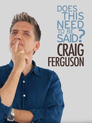 Craig Ferguson: Does This Need To Be Said ?
