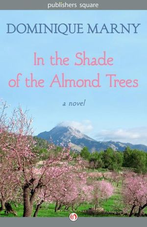 In the Shade of the Almond Trees