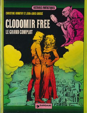 Clodomir Free, le grand complot