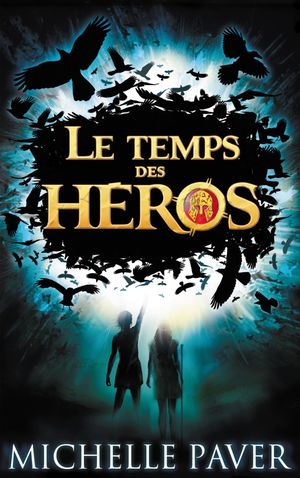 Le feu bleu - Le Temps des Héros, tome 1