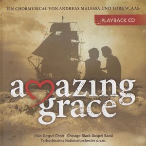 Amazing Grace: Ein Chormusical von Andreas Malessa und Tore W. Aas (playback CD) (OST)