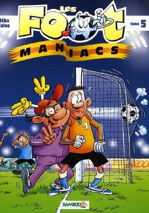 Les foot maniacs, Tome 5