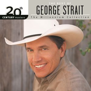 20th Century Masters: The Millennium Collection: The Best of George Strait