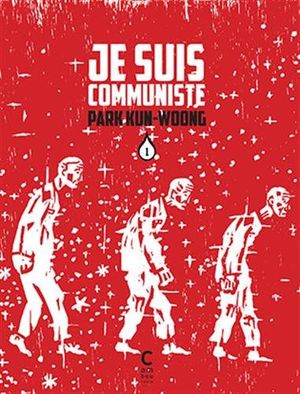 Je suis communiste, tome 1