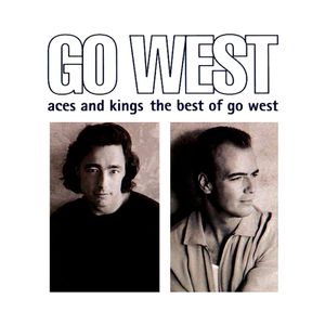 Aces and Kings: The Best of Go West