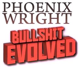 image-https://media.senscritique.com/media/000011075355/0/phoenix_wright_bullshit_evolved.jpg