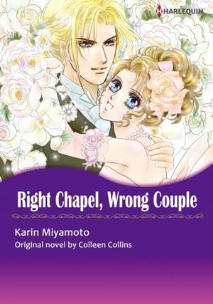 RIGHT CHAPEL, WRONG COUPLE (Harlequin Comics)