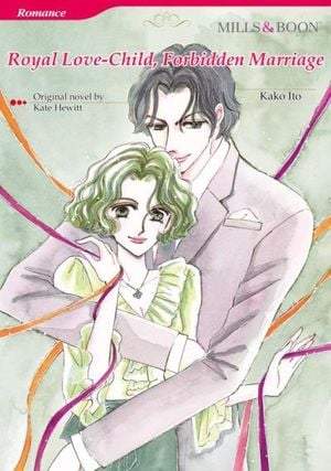 ROYAL LOVE-CHILD, FORBIDDEN MARRIAGE (Mills & Boon Comics)