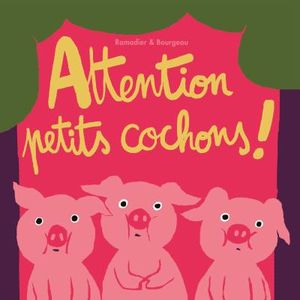 Attention, petits cochons !
