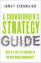 A Crowdfunder?s Strategy Guide