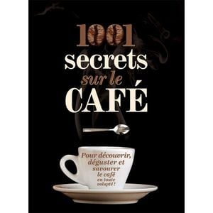 1001 secrets sur le café