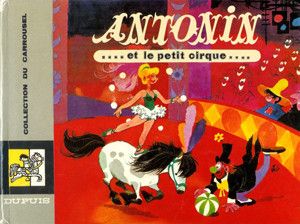 Antonin et le petit cirque - Collection du Carrousel, tome 11
