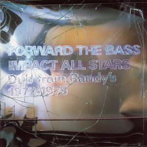 Forward The Bass: Dub from Randy's 1972-1975