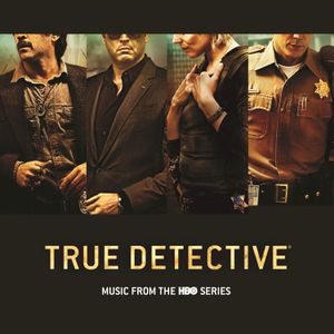 True Detective: Music From the HBO Series (OST)