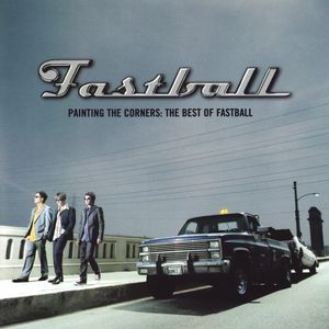 Painting the Corners: The Best of Fastball
