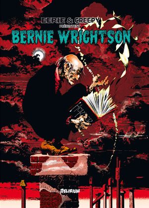 Eerie & Creepy présentent Bernie Wrightson