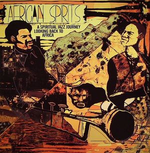 African Spirits: A Spiritual Jazz Journey Looking Back to Africa