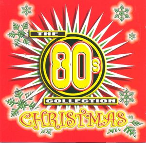 The 80's Collection: Christmas