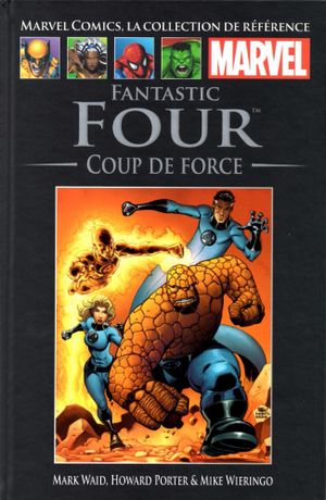 Fantastic Four : Coup de Force - Marvel Comics : La Collection, tome 39