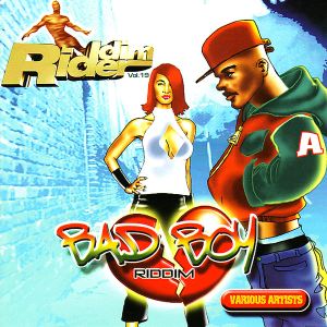 Riddim Rider, Vol. 19: Bad Boy Riddim