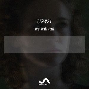 UP#21: We Will Fail