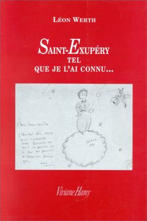 Saint-Exupéry tel que je l'ai connu...