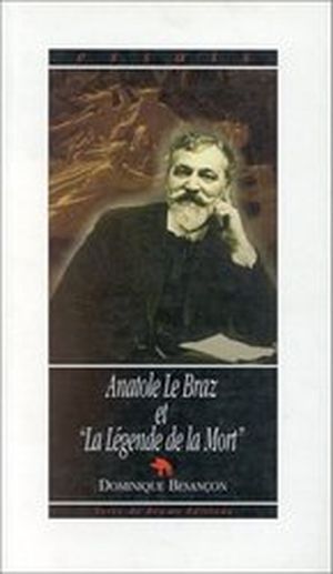 Anatole Le Braz & La Légende de la Mort