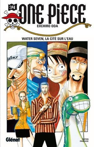 Water Seven, la cité sur l'eau - One Piece, tome 34