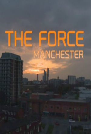 The Force: Manchester