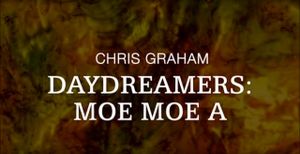 Daydreamers : Moe Moe A