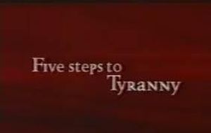 Five Steps to Tyranny