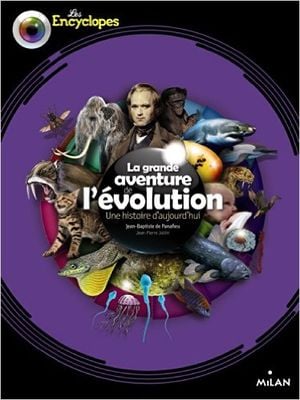 La grande aventure de l'évolution - Une histoire d'aujourd'hui