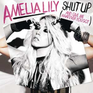 Shut Up (And Give Me Whatever You Got) (Single)