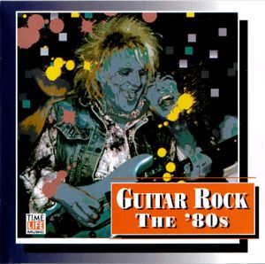 Guitar Rock: The '80s