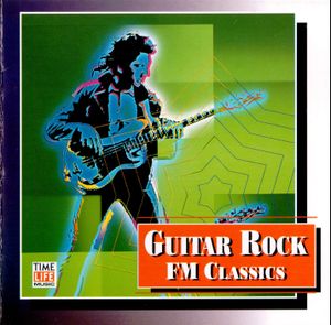 Guitar Rock: FM Classics