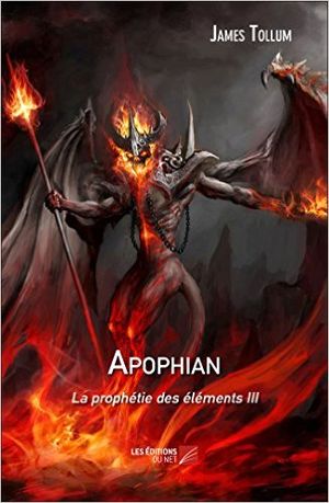 Apophian, La prophetie des élements Tome 3