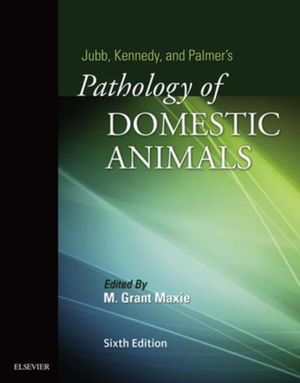 Jubb, Kennedy & Palmer's Pathology of Domestic Animals