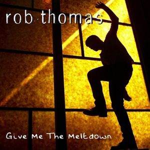 Give Me the Meltdown (Single)