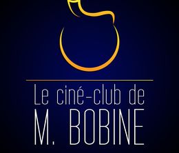 image-https://media.senscritique.com/media/000011209651/0/le_cine_club_de_m_bobine.jpg