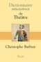 Dictionnaire amoureux du théâtre