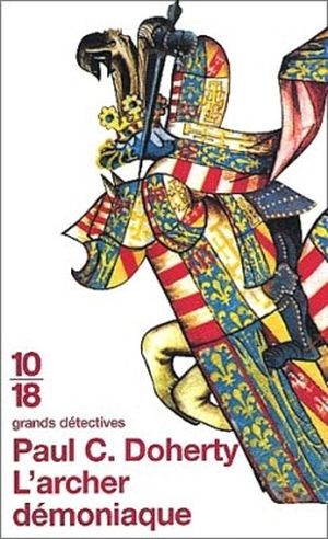 Les enquêtes de Sir Hugh Corbett, tome 11 : L'Archer démoniaque