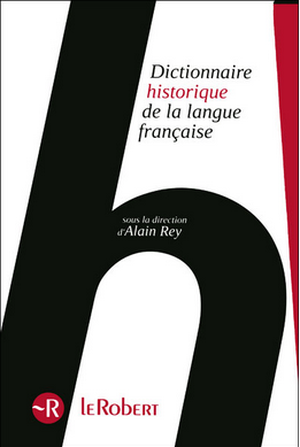 Dictionnaire historique de la langue française