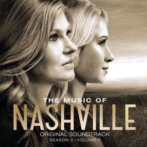 The Music of Nashville: Original Soundtrack, Season 3, Volume 1 (OST)