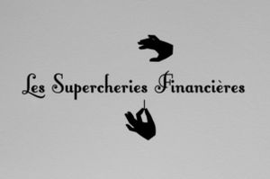Les supercheries financières