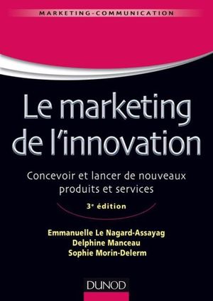 Le marketing de l'innovation - 3e édition