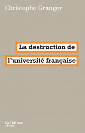 La destruction de l’université française